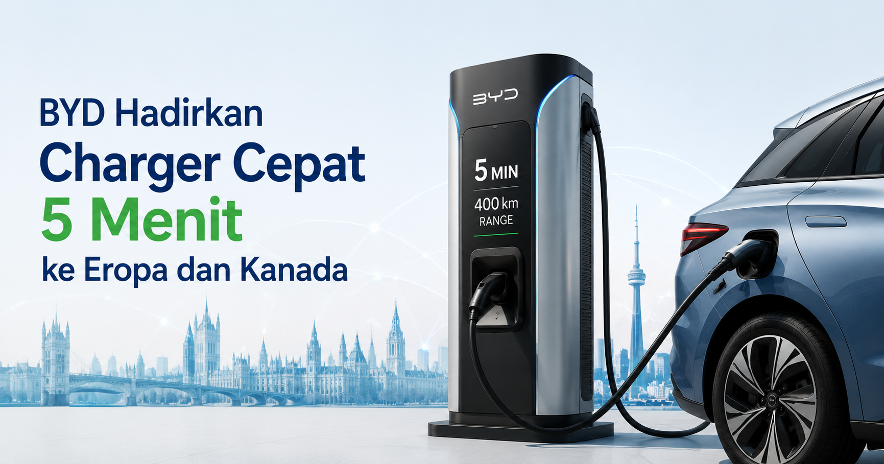 BYD Hadirkan Charger Cepat 5 Menit ke Eropa dan Kanada