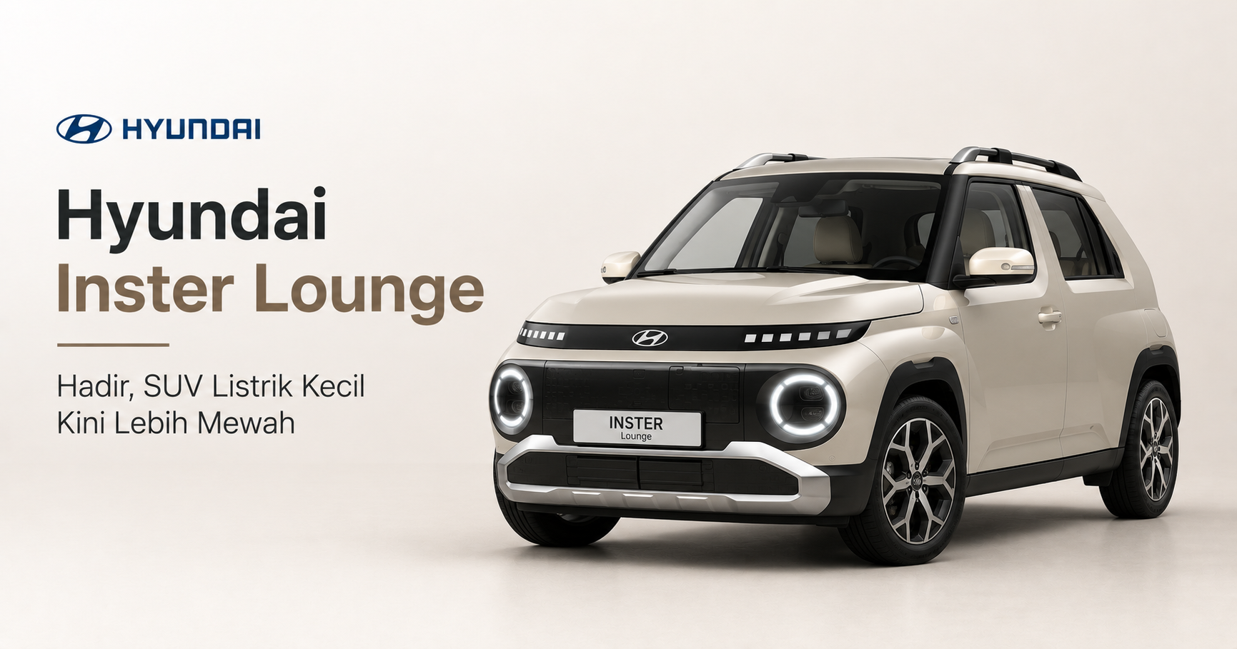 Hyundai Inster Lounge Hadir, SUV Listrik Kecil Kini Lebih Mewah