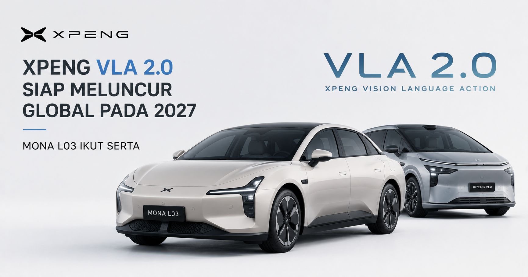 XPENG VLA 2.0 Siap Meluncur Global pada 2027, MONA L03 Ikut Serta